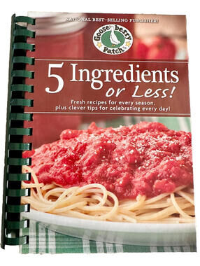 NEW 5 Ingredients or Less Cookbook (Gooseberry Press, Spiral Hardcover 2013)